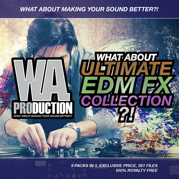 W. A. Production What About: Ultimate EDM FX Collection