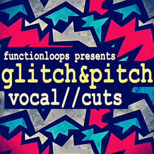 Function Loops Glitch & Pitch Vocal Cuts